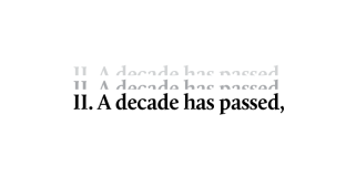 2. A decade has passed,